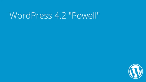 WordPress 4.2 is Out